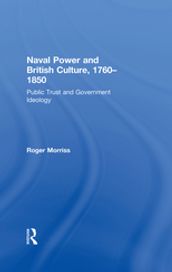 Naval Power and British Culture, 17601850
