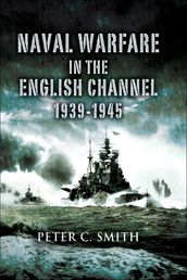 Naval Warfare in the English Channel, 19391945