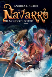 Navarro. Il mondo di sotto. 1.