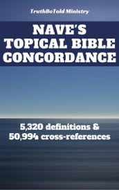 Nave s Topical Bible Concordance
