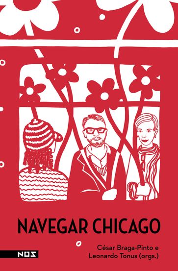 Navegar Chicago - César Braga-Pinto - Leonardo Tonus - Vários Autores