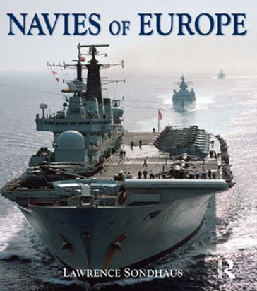 Navies of Europe - Lawrence Sondhaus