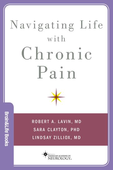 Navigating Life with Chronic Pain - MD Lindsay Zilliox - MD  MS Robert A Lavin - PhD Sara Clayton