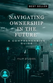 Navigating Ownership in the Future