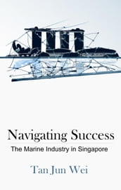 Navigating Success: The Marine Industry in Singapore