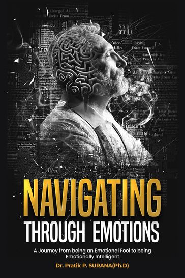 Navigating Through Emotions - Dr. Pratik P SURANA (Ph.D)