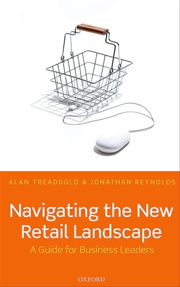 Navigating the New Retail Landscape - Alan Treadgold - Jonathan Reynolds