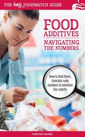 Navigating the Numbers: The Handy Foodwatch Guide to Additives