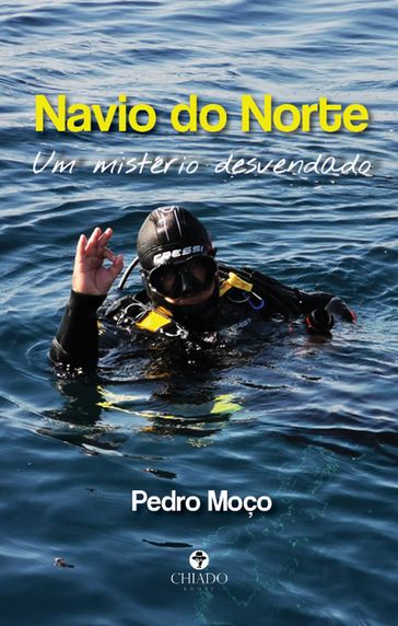 Navio do Norte - Um mistério desvendado - Pedro Moço