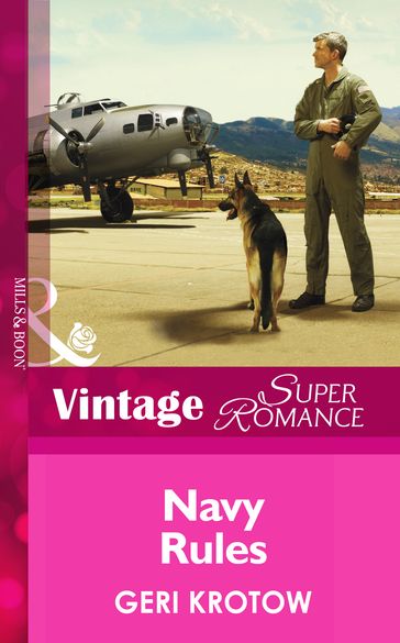 Navy Rules (Mills & Boon Vintage Superromance) (Whidbey Island, Book 1) - Geri Krotow