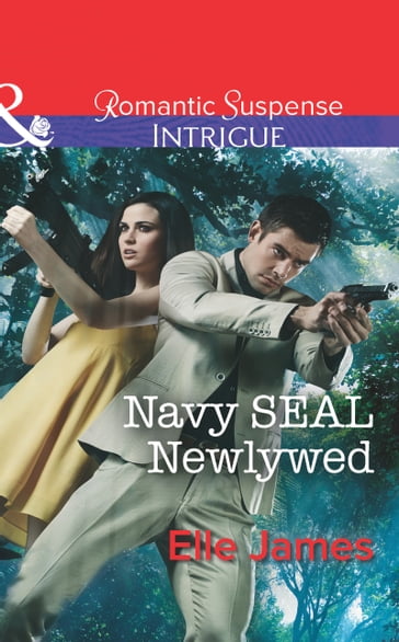 Navy SEAL Newlywed (Mills & Boon Intrigue) (Covert Cowboys, Inc., Book 7) - Elle James