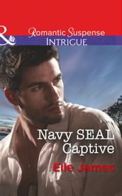 Navy Seal Captive (SEAL of My Own, Book 2) (Mills & Boon Intrigue)