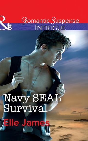 Navy Seal Survival (SEAL of My Own, Book 1) (Mills & Boon Intrigue) - Elle James