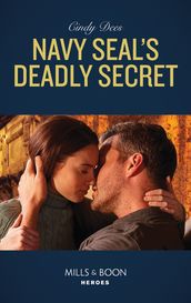 Navy Seal s Deadly Secret (Runaway Ranch, Book 1) (Mills & Boon Heroes)