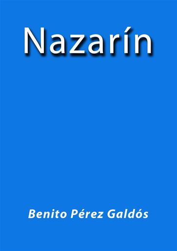 Nazarin - Benito Pérez Galdós