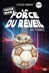 Naze Wars : La Force du réveil - Une parodie L Odieux Connard