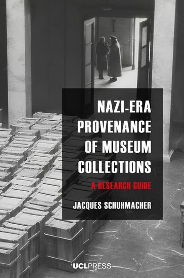Nazi-Era Provenance of Museum Collections - Jacques Schuhmacher