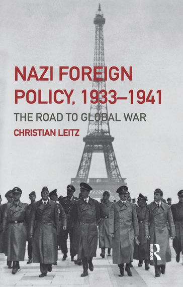 Nazi Foreign Policy, 1933-1941 - Christian Leitz