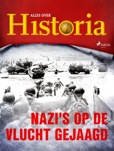 Nazi's op de vlucht gejaagd - Alles Over Historia