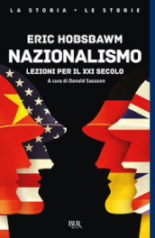 Nazionalismo. Lezioni per il XXI secolo