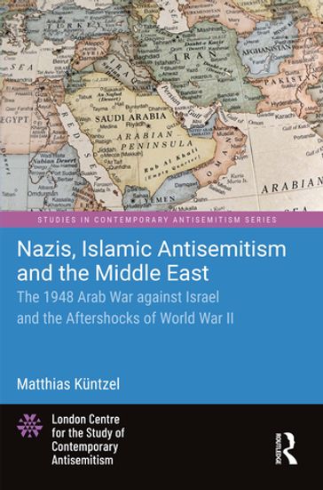 Nazis, Islamic Antisemitism and the Middle East - Matthias Kuntzel