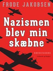 Nazismen blev min skæbne