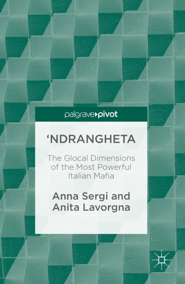 'Ndrangheta - Anita Lavorgna - Anna Sergi