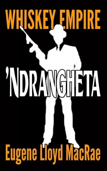 'Ndrangheta - Eugene Lloyd MacRae