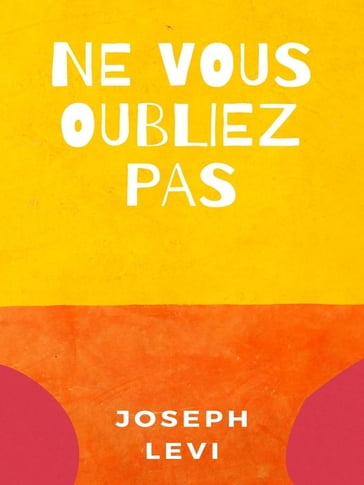 Ne Vous Oubliez Pas - Joseph Levi