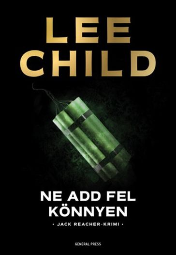 Ne add fel könnyen - Lee Child