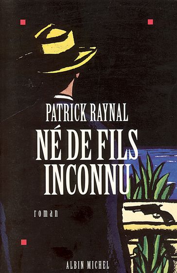 Né de fils inconnu - Patrick Raynal