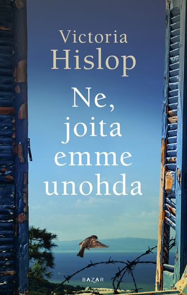 Ne, joita emme unohda - Victoria Hislop - Eija Kuusela