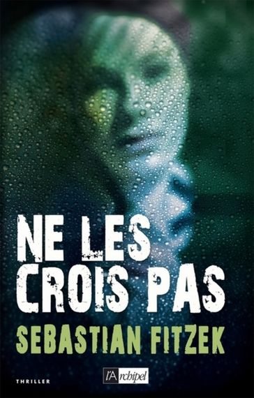 Ne les crois pas - Sebastian Fitzek