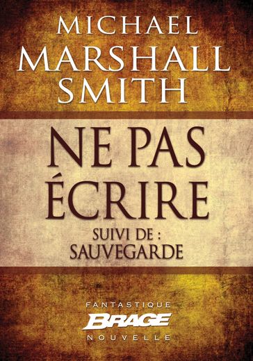 Ne pas écrire (suivi de) Sauvegarde - Michael Marshall