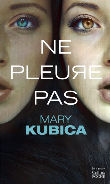 Ne pleure pas - Mary Kubica