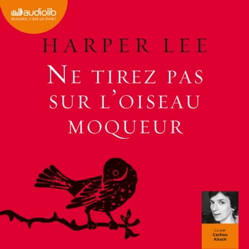 Ne tirez pas sur l'oiseau moqueur - Harper Lee