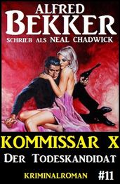 Neal Chadwick Kommissar X #11: Der Todeskandidat