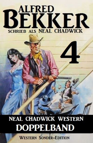 Neal Chadwick Western Doppelband #4 - Alfred Bekker