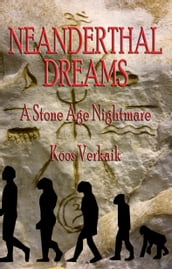 Neanderthal Dreams