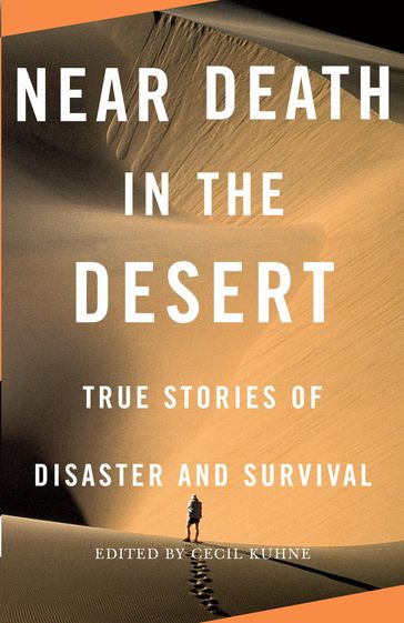 Near Death in the Desert - Cecil Kuhne