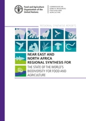 Near East and North Africa Regional Synthesis for the State of the World s Biodiversity for Food and Agriculture