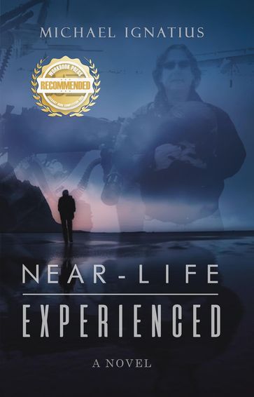 Near-Life Experienced - Michael Ignatius