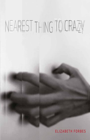Nearest Thing to Crazy - Elizabeth Forbes