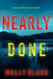 Nearly Done (A Grace Ford FBI ThrillerBook Seven)