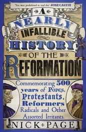 A Nearly Infallible History of the Reformation