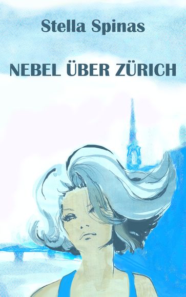 Nebel uber Zurich - Stella Spinas