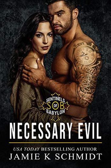 Necessary Evil: Sons of Babylon MC Romance Book1 (S.O.B.) - Jamie K. Schmidt
