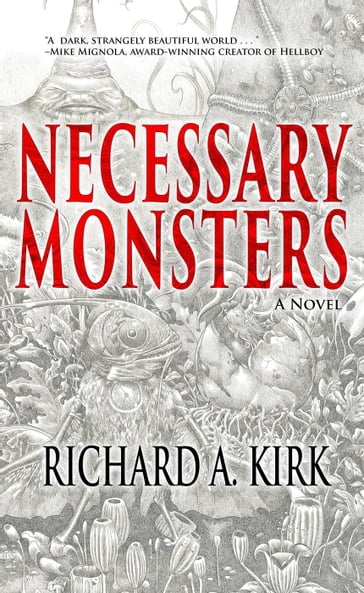 Necessary Monsters - Richard A. Kirk