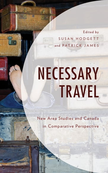 Necessary Travel - Abdelkarim Amengay - Colin Coates - Claude Denis - Peter Gatrell - Susan Hodgett - Stephen Hutchings - Caroline Rosenthal - Christopher Sabatini - Mandy Sadan - University of Southern California Patrick James - Ibrahim A. I. Alfraih - Charles R. Batson - Nicolas Albertoni Gomez - Claus Bech Hansen - Zahia Smail Salhi