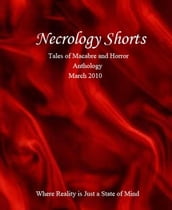 Necrology Shorts Anthology: March 2010
